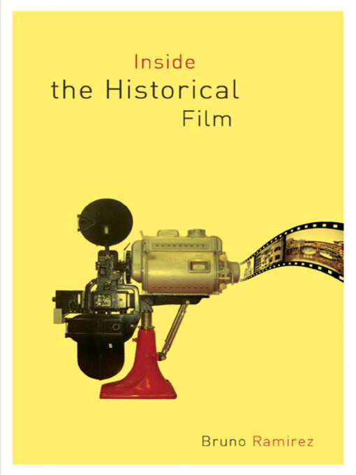 Title details for Inside the Historical Film by Bruno Ramirez - Available